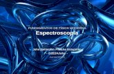 FUNDAMENTOS DE FÍSICA MODERNA Espectroscopía John Sebastian Panche Estupiñán - G2E24John - Junio/2015.