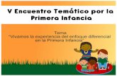 @CVEducacion Página web  Objetivo Conocer experiencias de Atención Integral con enfoque diferencial en la Primera Infancia que permita.