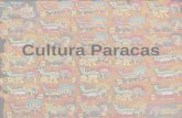 Cultura Paracas. UBICACIÓN La Cultura Paracas se extendió aproximadamente desde Cañete por el norte hasta Yauca por el sur, siendo su centro más importante.