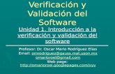 Verificación y Validación del Software Profesor: Dr. Oscar Mario Rodríguez Elias Email: omrodriguez@gauss.mat.uson.mx omrodriguez@gauss.mat.uson.mx omarioroel@gmail.com.