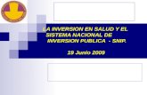 LA INVERSION EN SALUD Y EL SISTEMA NACIONAL DE INVERSION PUBLICA - SNIP. 19 Junio 2009.