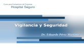 Dr. Eduardo Pérez Martínez Vigilancia y Seguridad.