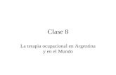 Clase 8 La terapia ocupacional en Argentina y en el Mundo.