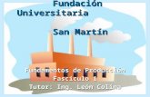 Fundación Universitaria San Martín Fundamentos de Producción Fascículo 1 Tutor: Ing. León Colina.