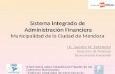 Sistema Integrado de Administración Financiera Sistema Integrado de Administración Financiera Municipalidad de la Ciudad de Mendoza Lic. Sandra M. Tennerini.