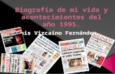 Luis Vizca í no Fern á ndez.  Mis padres Oscar Fernando Vizcaíno Barajas y Leticia Fernández Gudiño se conocieron en 1981 en unas tortas llamadas “don.