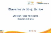 Elementos de dibujo técnico Christian Felipe Valderrama Director de Curso.