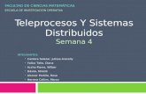 Teleprocesos Y Sistemas Distribuidos Semana 4 FACULTAD DE CIENCIAS MATEMÁTICAS ESCUELA DE INVESTIGACIÓN OPERATIVA INTEGRANTES:  Cantera Salazar, Julissa.