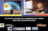 Sector de Educación Nacional Ministerio de Educación Nacional República de Colombia PLAN DE ACCIÓN DE GOBIERNO EN LÍNEA SECTOR DE EDUCACIÓN.