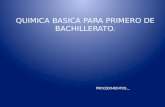 QUIMICA BASICA PARA PRIMERO DE BACHILLERATO. PROCEDIMIENTOS._.