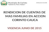 Municipio de Corinto RENDICION DE CUENTAS DE MAS FAMILIAS EN ACCION CORINTO CAUCA VIGENCIA JUNIO DE 2015 “Gobierno Para Todos” FAMILIAS EN ACCION.