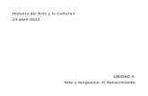 Historia del Arte y la Cultura I 23 abril 2012 UNIDAD 4: Arte y burguesía. El Renacimiento.