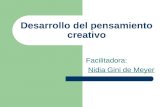 Desarrollo del pensamiento creativo Facilitadora: Nidia Gini de Meyer.