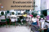 Evaluación y autoevaluación online en el área de Matemáticas en Enseñanza Primaria.