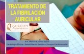 TRATAMIENTO DE LA FIBRILACIÓN AURICULAR Dra. Martha E. Vacio Olguin Cardiología Clínica / Rehabilitación Cardiaca / Imagen Cardiovascular.