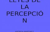 LEYES DE LA PERCEPCIÓN ANDREA MARTINEZ. ÍNDICE Ley de figura y fondo: proximidad, tamaño relativo, áreas envolventes y envueltas, densidad de energía.