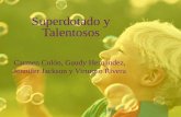 Superdotado y Talentosos Carmen Colón, Gaudy Hernández, Jennifer Jackson y Virtuoso Rivera.