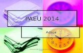 Información PAEU 2013 para alumnos de Bach y Ciclo F. 1 PAEU 2014 Adaja.