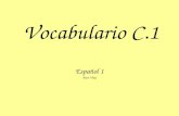 Vocabulario C.1 Español 1 Buen Viaje. bajo/a muy very.