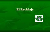 El Reciclaje. Reciclando conceptos El reciclaje es la tercera y última medida en el objetivo de la disminución de residuos; el primero sería la reducción.
