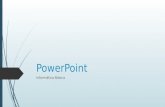 PowerPoint Informática Básica. Presentaciones Electrónicas  Una presentación electrónica es un medio sencillo y eficaz para comunicar ideas, experiencias.