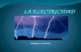 Mekdes y Andrea Hola amigos, en este viaje os enseñaré las curiosidades de la electricidad.