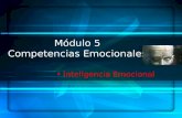 Módulo 5 Competencias Emocionales Inteligencia Emocional.