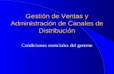 Gestión de Ventas y Administración de Canales de Distribución Condiciones esenciales del gerente.