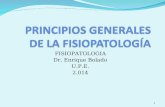 FISIOPATOLOGIA Dr. Enrique Bolado U.P.E. 2.014 1.