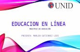 EDUCACION EN LÍNEA MAESTRIA EN EDUCACIÓN PRESENTA: MARLEN GUTIERREZ LEOS.