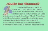 Leonardo Fibonacci nació en Pisa, Italia, en 1170. Cuando su padre trabajaba en la costa norteafricana, Fibonacci estuvo en contacto con la cultura árabe.