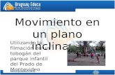 Movimiento en un plano inclinado Utilizando la filmación de un tobogán del parque infantil del Prado de Montevideo.