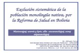 Exclusión sistemática de la población monolingüe nativa, por la Reforma de Salud en Bolivia Masicunajpaj, warmis y karis, allin causananchejpaj, sumaj.