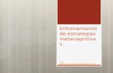 Entrenamiento de estrategias metacognitivas Fuente: //eprints.ucm.es/tesis/19911996/S/4/S4000901.pdf.