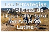 Las Estrategias y Políticas de Desarrollo Rural en América Latina Notas de Clases – Dr. Cesar G. Moreno.
