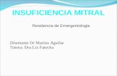 INSUFICIENCIA MITRAL Residencia de Emergentologia Disertante Dr Marino Aguilar Tutora: Dra Liz Fatecha.