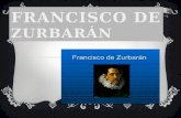 Francisco de Zurbarán nació en Fuente de Cantos, 7 de noviembre de 1598 y murió en Madrid, 27 de agosto de 1664, fue un pintor del Siglo de Oro español.