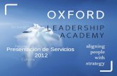 Presentación de Servicios 2012. Estrategia Cultura "Se puede definir al liderazgo como la capacidad de transformar una visión en realidad." Warren Bennis.