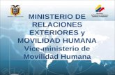 MINISTERIO DE RELACIONES EXTERIORES y MOVILIDAD HUMANA Vice-ministerio de Movilidad Humana 1.