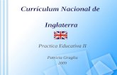 Currículum Nacional de Inglaterra Practica Educativa II Patricia Graglia 2009.