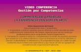 VIDEO CONFERENCIA Gestión por Competencias COMPETENCIAS GENÉRICAS LA EXPERIENCIA INICIADA EN SRCEI Nota Importante del Autor Esta presentación tiene 2.