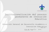 “Lis de Veracruz: Arte, Ciencia, Luz” Institucionalización del proceso permanente de Innovación Educativa Dirección General de Desarrollo Académico e Innovación.