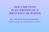 DOCUMENTOS ELECTRONICOS Y MENSAJES DE DATOS DR. JUAN JOSE PAEZ RIVADENEIRA. DIRECTOR ACADEMICO CETID.