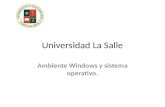 Universidad La Salle Ambiente Windows y sistema operativo.