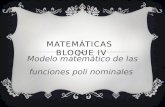 MATEMÁTICAS BLOQUE IV Modelo matemático de las funciones poli nominales.