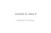 Lección 6: Lista 3 Español 2 Honores. estirarse levantar pesos.