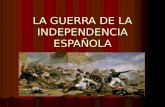 LA GUERRA DE LA INDEPENDENCIA ESPAÑOLA. ¿ Qué es? Fue un enfrentamiento millitar entre España y el primer imperio francés. Fue un enfrentamiento millitar.