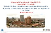 HOSPITAL FONTIBÓN E.S.E. Hospital Fontibón II Nivel E.S.E. Localidad Fontibón Salud Pública - Análisis de la situación de salud Análisis y Seguimiento.