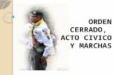 ORDEN CERRADO, ACTO CIVICO Y MARCHAS. El propósito de esta Guía es Orientar a los Jóvenes de la Asociación Venezolana Centro Sur en lo referente a lo.