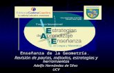 Enseñanza de la Geometría. Revisión de pautas, métodos, estrategias y herramientas Adelfa Hernández de Silva UCV.